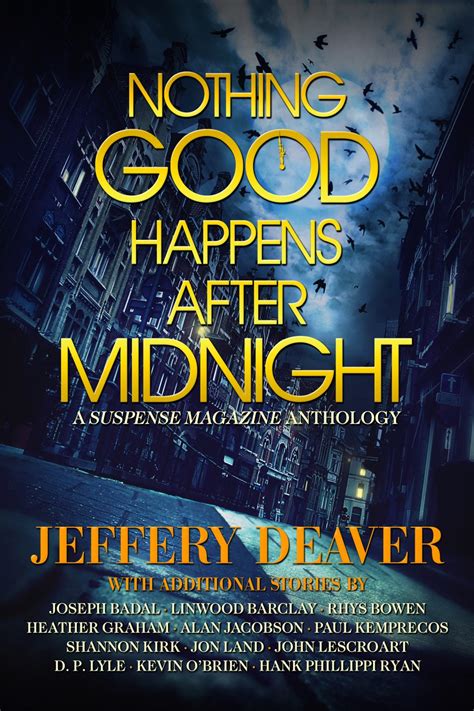 Nothing Good Happens After Midnight An Anthology With Jeffery Deaver
