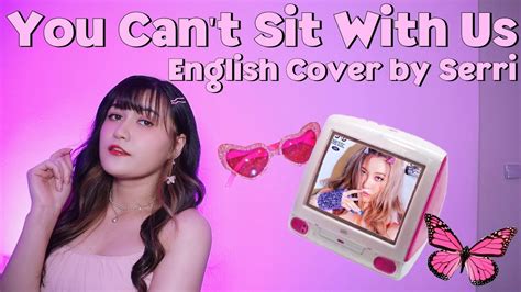 Sunmi 선미 You Cant Sit With Us English Cover By Serri Youtube