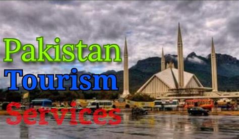 Pakistan Tourism Services Islamabad Ce Quil Faut Savoir
