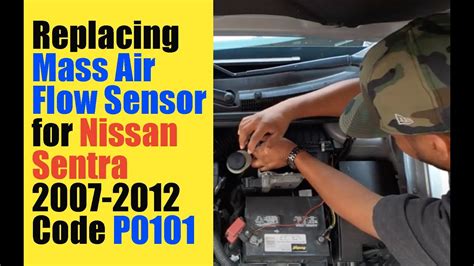 How To Replace The Mass Air Flow Sensor On 2007 2012 Nissan Sentra