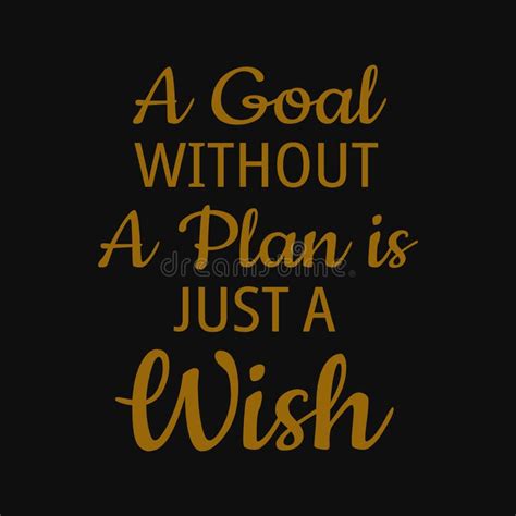 A Goal Without A Plan Is Just A Wish Motivational Quotes Stock Vector