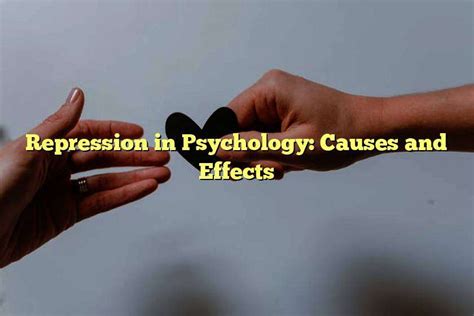 Repression In Psychology Causes And Effects London Spring