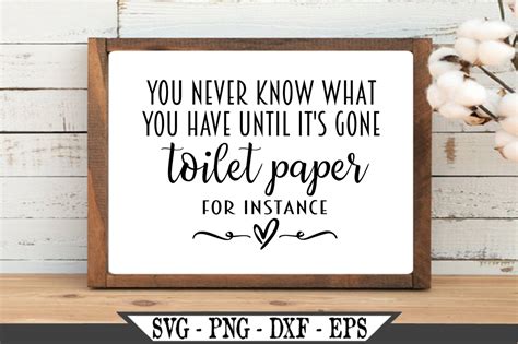 You Never Know What You Have Until Its Gone Toilet Paper SVG