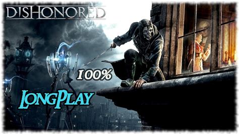 Dishonored Longplay 100 Full Game Walkthrough High Chaos No