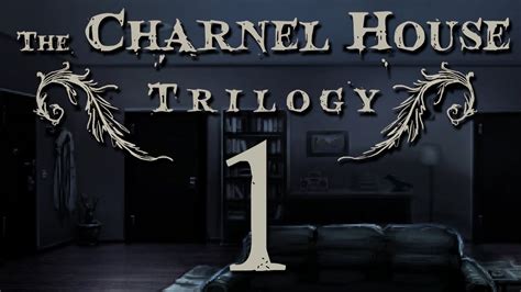 The Charnel House Trilogy 1 Youtube