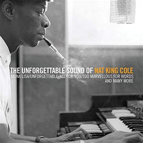 The Unforgettable Sound Of Nat King Cole Von Nat King Cole Bei Amazon