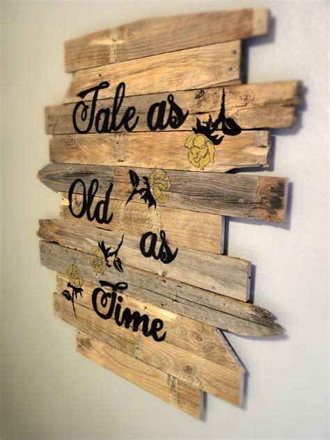 They will be around a lot longer than we will. Wedding Ideas: Tale As Old As Time Wood Sign (Large)