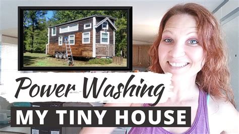 Power Washing My Tiny House First Time Cleaning The Exterior Youtube