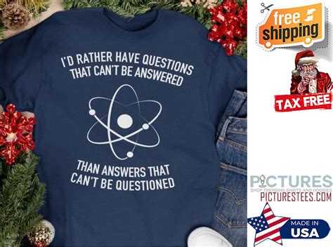 Free Shipping Science I D Rather Have Questions That Can T Be Answered