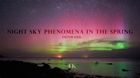 Night Sky Phenomena In The Spring Denmark 4k Uhd Time Lapse Youtube