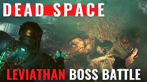 Dead Space Remake Chapter 6 Leviathan Boss Battle Youtube