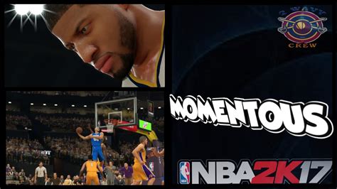 Nba 2k17 Momentous Gameplay Trailer Hip Hop And Prelude Gameplay