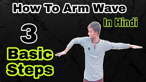 Arm Wave Tutorial How To Arm Wave In Hindi 3 Basic Steps Step By