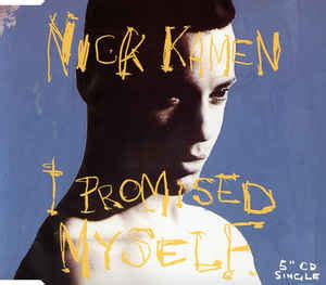 It is not known what the artist died from. Nick Kamen - I Promised Myself | Releases | Discogs