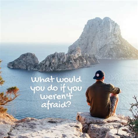 They seem selfish and indulgent. What would you do if you weren't afraid- | You Are Your Reality