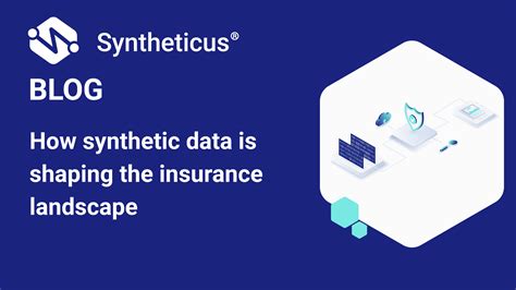 How Synthetic Data Is Shaping The Insurance Landscape