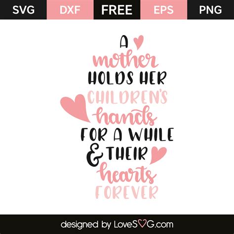 Download A mother holds her children's hands for a while & their hearts forever | Lovesvg.com