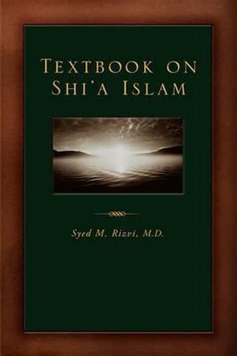 Textbook On Shia Islam Syed Rizvi 9781583851623 Boeken Bol