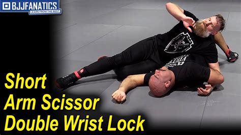 Short Arm Scissor Double Wrist Lock By Josh Barnett Youtube