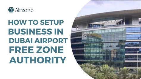 How To Set Up A Business In Dubai Airport Free Zone Dafza