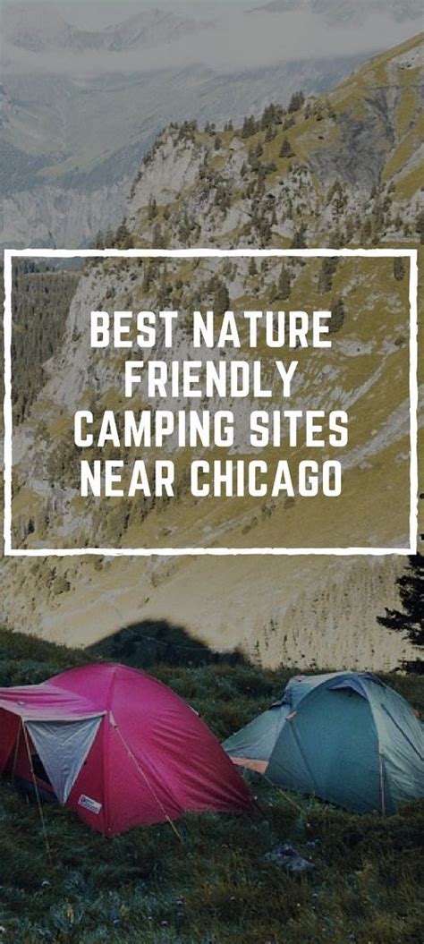 Camping Near Chicago 15 Spots To Get Up And Close To Nature World
