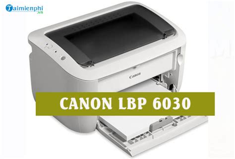 Printing with the canon imageclass lbp6030 printer model comes with exceptional properties for best print quality. Download Driver Canon LBP 6030 1.90 32bit - Kết Nối Và điều Khiển Máy - Nạp Mực Máy In Tận Nơi