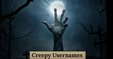 Creepy Usernames 1500 Horror And Scary Nicknames Ideas