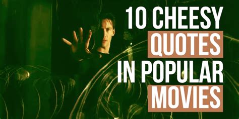 10 Cheesy Quotes In Popular Movies