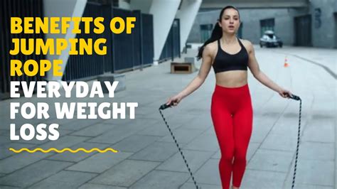 Benefits Of Jumping Rope Everyday For Weight Loss Youtube