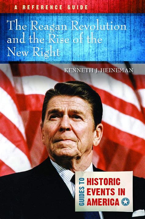 Reagan Revolution Kenneth J Heineman