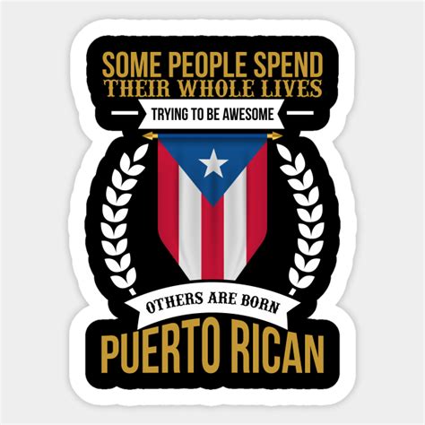 Born Puerto Rican Puerto Rico Pride Puerto Rican Sticker Teepublic