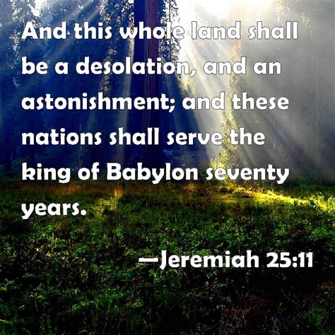 Jeremiah 2511 And This Whole Land Shall Be A Desolation And An