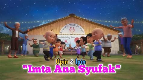 Lagu Imta Ana Syufak Cover Upin Dan Ipin Merdu Youtube