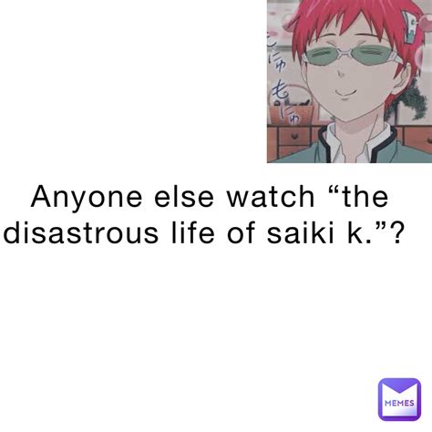 Anyone Else Watch “the Disastrous Life Of Saiki K” Amaneyugi Memes