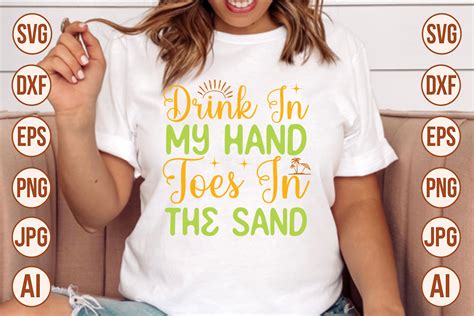 Drink In My Hand Toes In The Sand Svg Cu Graphic By Trendy Svg Gallery