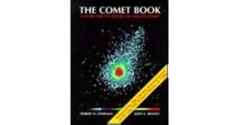 The Comet Book A Guide For The Return Of Halleys Comet By Robert D