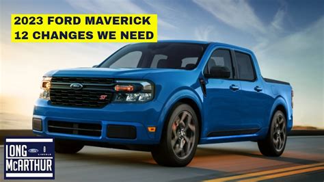 2023 Ford Maverick 12 Changes We Need Youtube