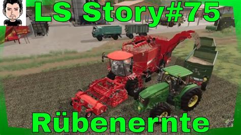 Ls19 Felsbrunn Story Teil 75 Es Geht In Die Rüben Landwirtschafts