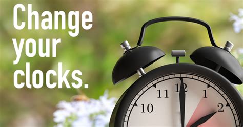 Set Clocks Forward Saturday Night Daylight Saving Time Begins 2 Am