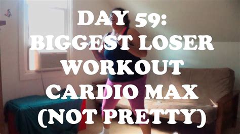 Wlv Day 59 Biggest Loser Workout Cardio Max Review Not Pretty Youtube