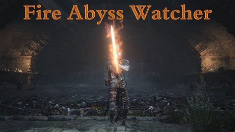 Dark Souls 3 Fire Abyss Watcher Youtube