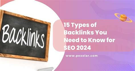 15 Types Of Backlinks You Need To Know For Seo 2024