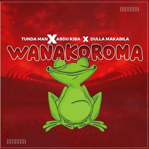 Audio Tunda Man Ft Abdu Kiba And Dulla Makabila Wanakoroma