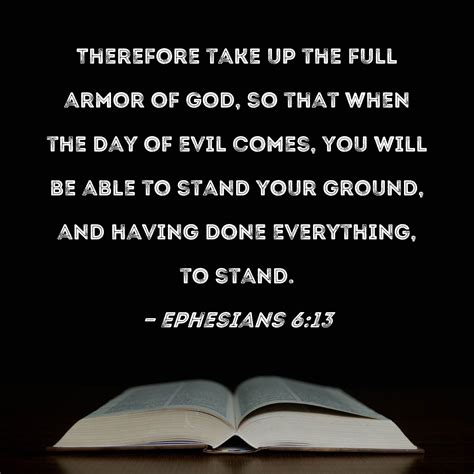 Ephesians 613 Therefore Take Up The Full Armor Of God So That When