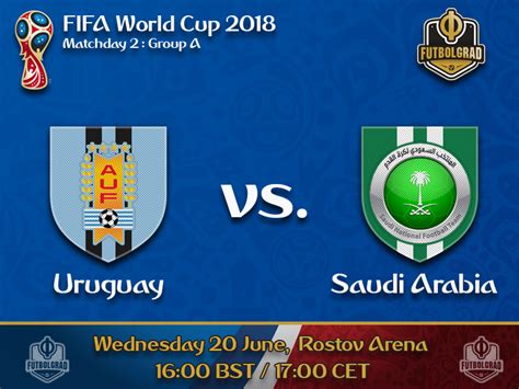 Uruguay Vs Saudi Arabia 2018 Fifa World Cup Futbolgrad