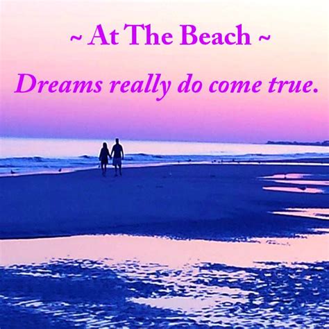 At The Beachdreams Really Do Come True Beach Words I Love The