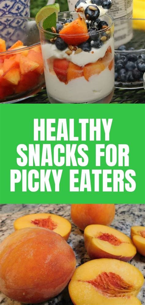 10 healthy foods for picky eaters. Healthy Snacks for Picky Eaters | Healthy snacks to buy ...