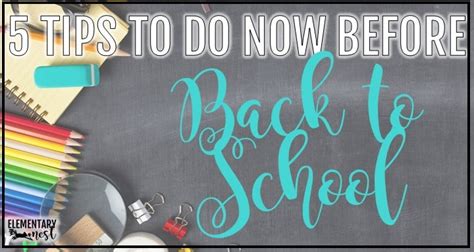 5 Tips To Help You Prep For Back To School Elementary Nest