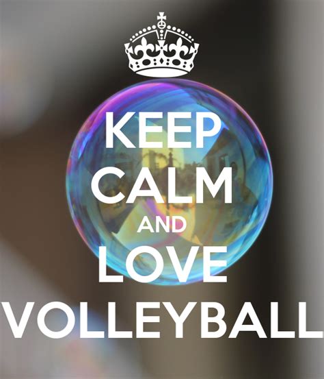 Keep Calm And Love Volleyball Poster Leona Keep Calm O Matic