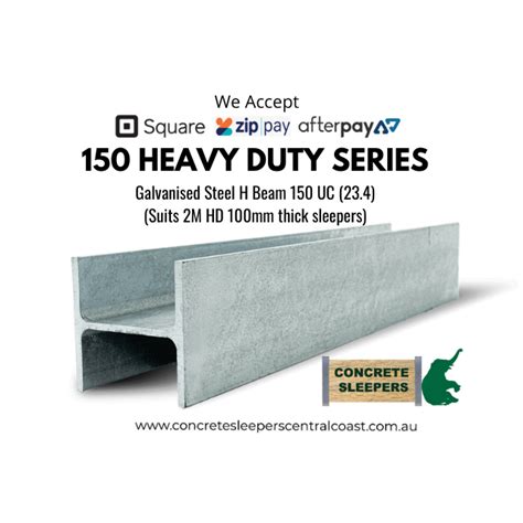 Galvanised Steel Post H Beam 150 Hd Series Concrete Sleepers Nsw